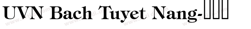 UVN Bach Tuyet Nang字体转换